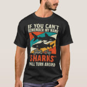 T-shirt If You Can't Remember My Name Just Say Sharks (Devant)