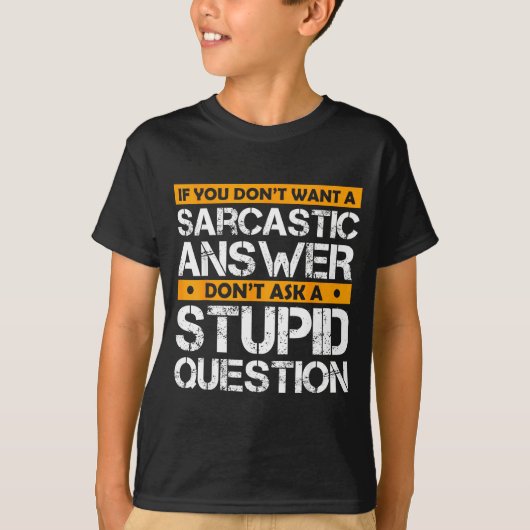 T-shirt If You Don't Want Sarcastic Answer Don't Ask Stud  (Devant)