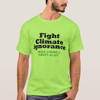 T-shirt Ignorance de climat de combat