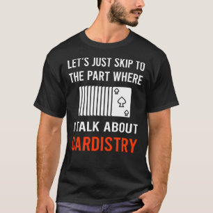 T-shirt Ignorer la carte de Cardistry Cardiste