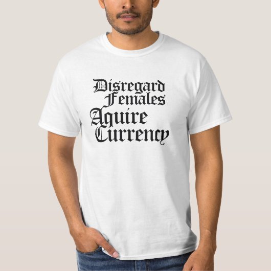 T-shirt Ignorer les femmes acquérir la monnaie (Devant)