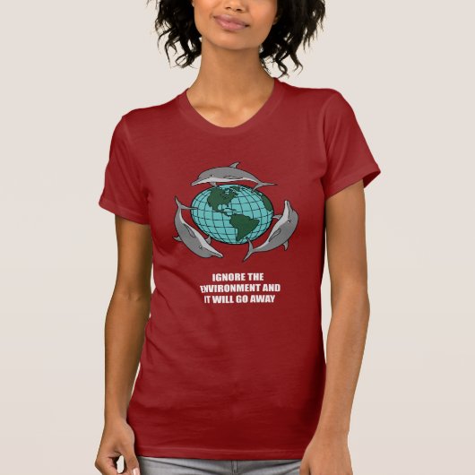T-shirt Ignorez l'environnement et il partira (Devant)