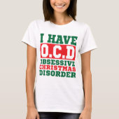 T-Shirt Ik heb OCD Obsessief-Kerstziekte (Voorkant)