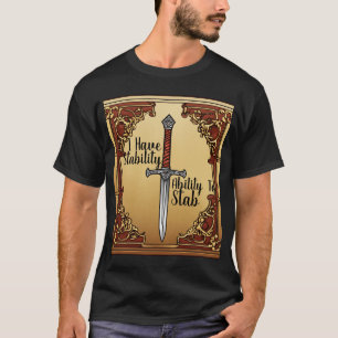 T-shirt Ik heb stabiliteit vermogen om te steken