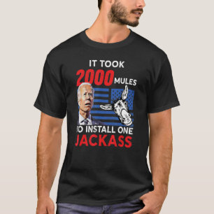 T-shirt Il A Fallu 2000 Mules Pour Installer Une Veste