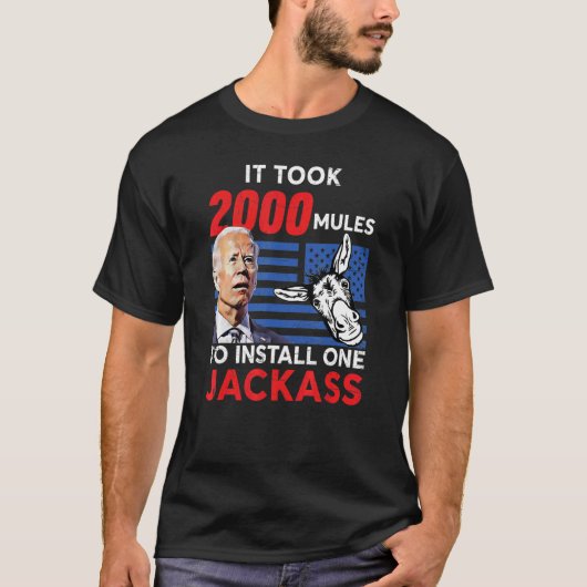 T-shirt Il A Fallu 2000 Mules Pour Installer Une Veste (Devant)