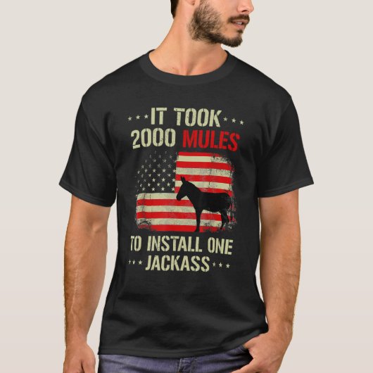 T-shirt Il A Fallu 2000 Mules Pour Installer Une Veste (Devant)
