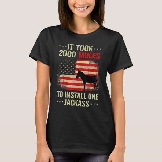 T-shirt Il A Fallu 2000 Mules Pour Installer Une Veste Vin (Devant)