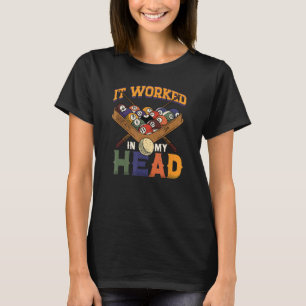 T-shirt Il A Fonctionné Dans Mon Billard Snooker Player