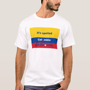 T-shirt Il a orthographié la Colombie pas Colombie
