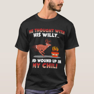 T-shirt Il a pensé avec son pénis et il a fini dans mon ch