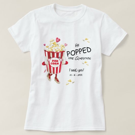 T-shirt Il a posé la question Popcorn Fiançailles (Design devant)