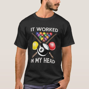 T-shirt Il A Travaillé Dans Ma Tête Billard Cadeau 8 Ball