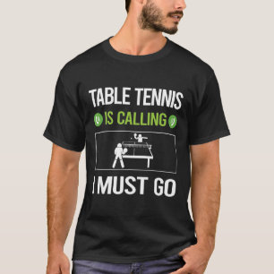 T-shirt Il Appelle Le Ping Pong De Tennis De Table