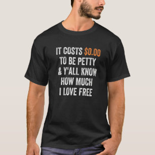 T-shirt Il Coûte 0 00 Pour Être Maigre & Vous Savez Combie