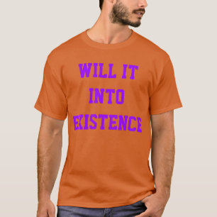 T-shirt Il dans l'existence (Mantra du capitaine)