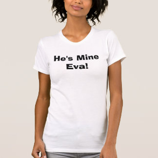 T-shirt Il est à moi Eva !