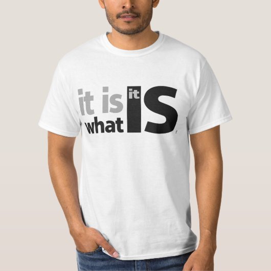 T-shirt Il est ce qui est il (Devant)