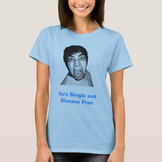 T-shirt Il est célibataire et la maladie libre