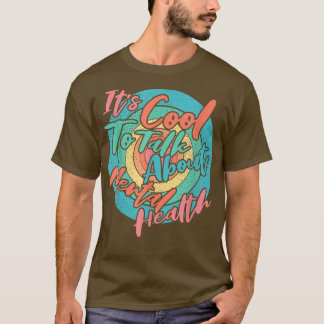 T-shirt Il est Cool de parler de sensibilisation à la sant
