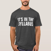 T-shirt Il est dans le professeur drôle Educator de (Devant)