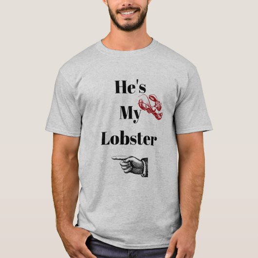 T-shirt Il est ma chemise de homard (Devant)