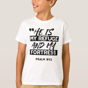 T-shirt Il est mon refuge et ma forteresse - Psaume 91:2 B