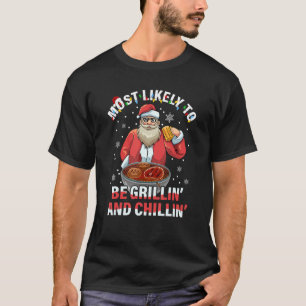 T-shirt Il Est Probable Que C'Est Grillin' Et Chillin'
