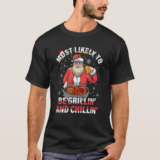 T-shirt Il Est Probable Que C'Est Grillin' Et Chillin' (Devant)