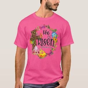 T-shirt Il est ressuscité Floral Leopard Jour de Pâques Ca