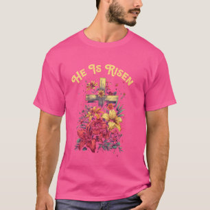 T-shirt Il Est Ressuscité Religion chrétienne Jésus Fleur