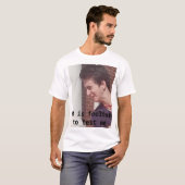 T-shirt il est stupide de me tester (Devant entier)