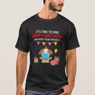 T-shirt Il Est Temps De Chanter Heureux Anniversaire Et De