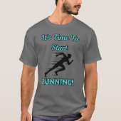 T-shirt Il est temps de commencer à courir (Devant)