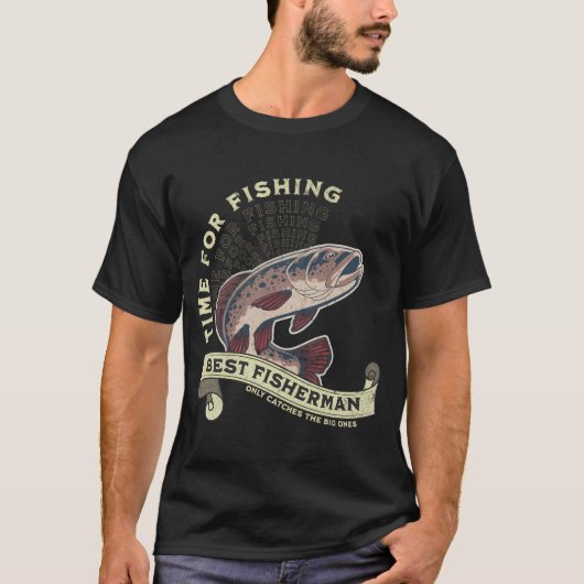 T-shirt Il est temps de pêcher, pour les meilleurs pêcheur (Devant)
