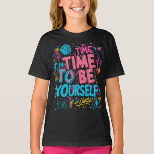 T-shirt Il Est Temps D'Être Vous-Même - Citations De Graff