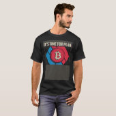 T-shirt Il est temps pour le plan B (Devant entier)