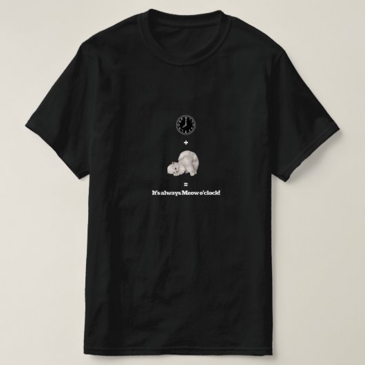 T-shirt Il est toujours Meow O'Clock Design d'horloge de (Design devant)