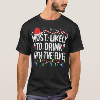 T-shirt Il Est Très Probable De Boire Avec Les Elfes Qui B