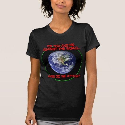 T-shirt Il est vous et moi contre le monde (Devant)