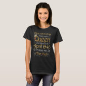 T-shirt Il Était Une Fois Une Reine Est Née En Avr (Devant entier)