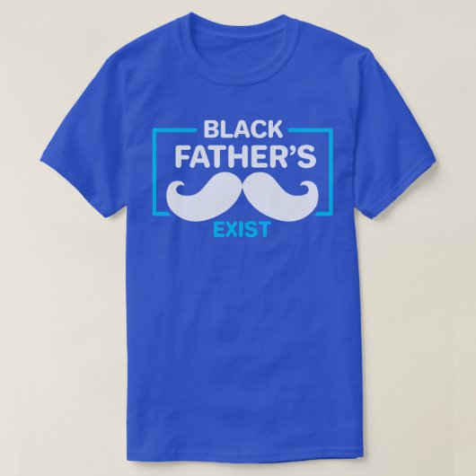 T-shirt Il existe des pères noirs (Design devant)