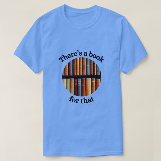 T-shirt Il existe un livre pour ça (Design devant)