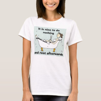 T-shirt Il fait beau de ne faire rien, et se repose à