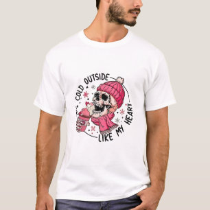 T-shirt Il fait froid dehors comme mon coeur Squelette Val
