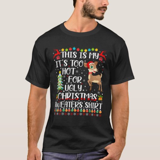 T-shirt Il fait trop chaud pour des pulls de Noël moches D (Devant)