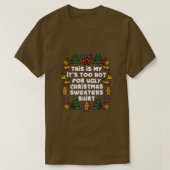 T-shirt Il Fait Trop Chaud Pour Les Gros Chandails De Noël (Design devant)