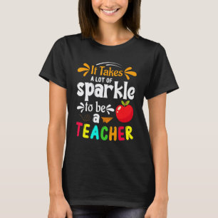 T-shirt Il faut beaucoup d'éclat pour être un enseignant a