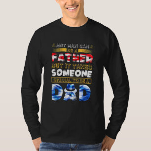 T-shirt Il Faut Quelqu'Un De Spécial Pour Être Un Père Heu