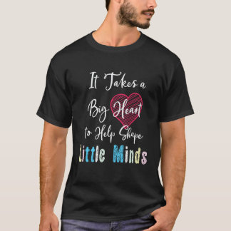 T-shirt Il faut un grand cœur pour façonner les petites pe
